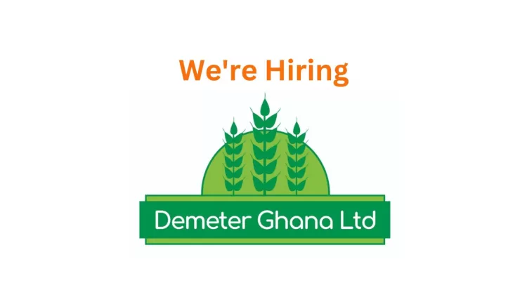 Demeter Ghana Ltd, We are hiring, Sales Representatives, Sales Agronomists,